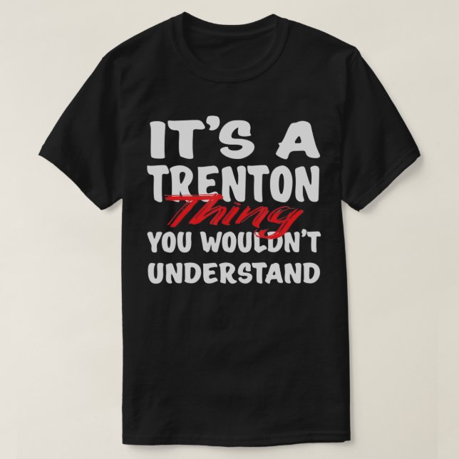 Camiseta Es una cosa de trentón que no entenderías graciosa (Diseño del anverso)