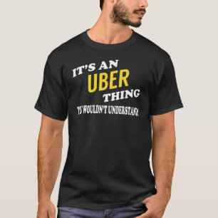 Camiseta Es una cosa de UBER que no entenderías