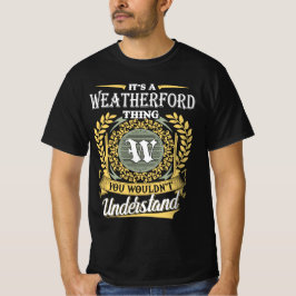 Camiseta Es una cosa de Weatherford que no puedes entender