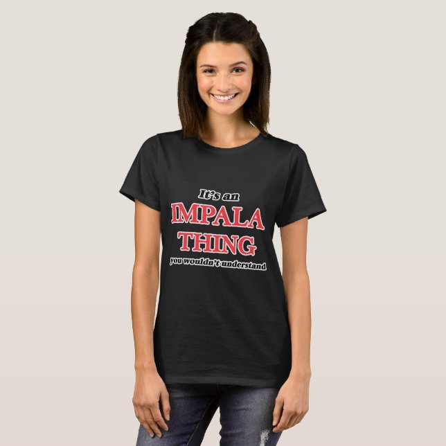 Camiseta Es una cosa del impala, usted no entendería (Anverso completo)