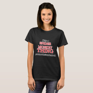 Camiseta Es una cosa del mono de araña, usted no understan