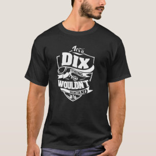 Camiseta Es una cosa DIX