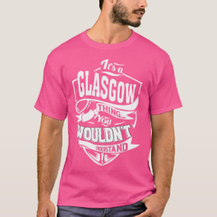 Camiseta Es una cosa GLASGOW