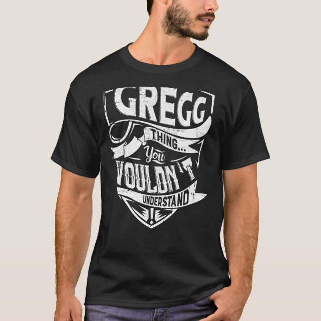 Camiseta Es una cosa GREGG, no lo entenderías. (Anverso)