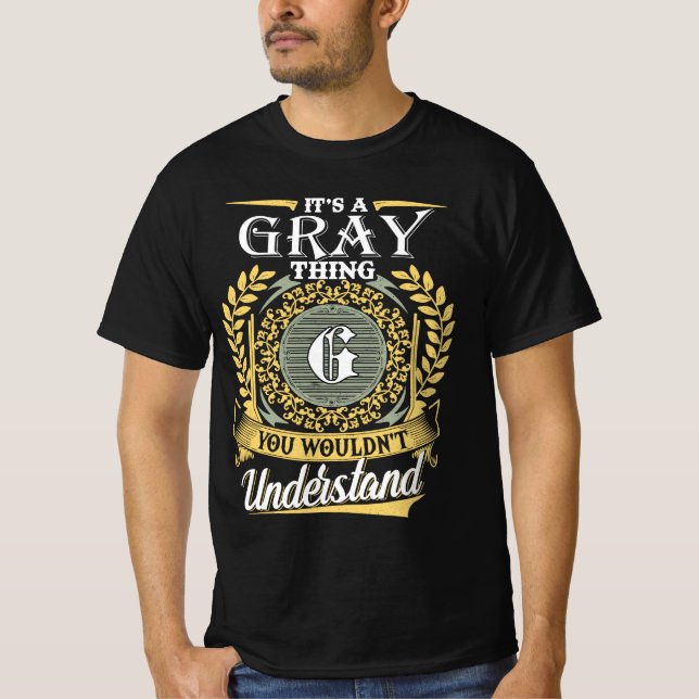 Camiseta Es Una Cosa Gris Que No Podrías Entender (Anverso)