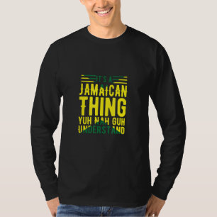 Camiseta Es una cosa jamaicana que tú no vas a entender en