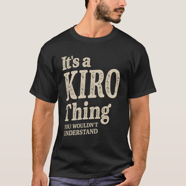 Camiseta Es una cosa kiro - Nombre Kiro (Anverso)