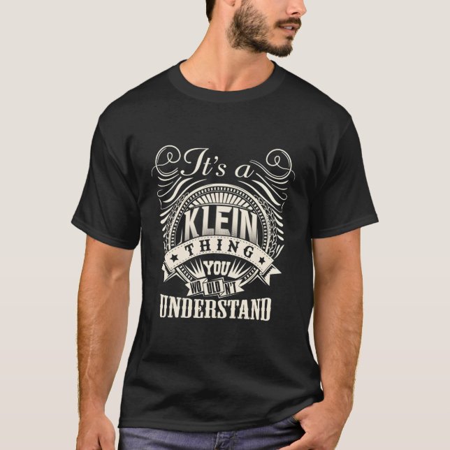 Camiseta Es Una Cosa Klein Que No Entiendes A Klein F (Anverso)