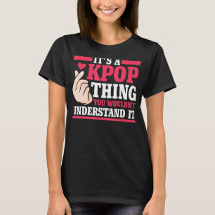 Camiseta Es una cosa kpop que no entenderías.