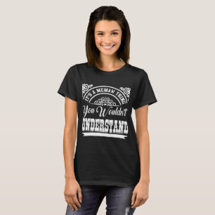 CAMISETA ES UNA COSA MEMAW QUE NO ENTENDERÍAS