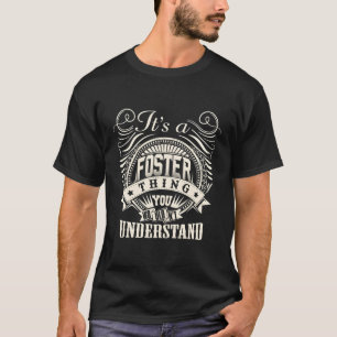 Camiseta Es Una Cosa Que No Entiendes A Foster.