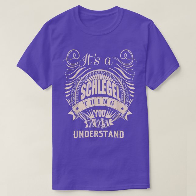 Camiseta Es una cosa SCHLEGEL que no entenderías si (Diseño del anverso)
