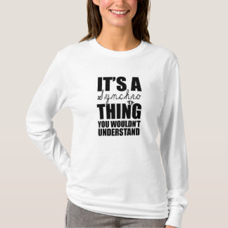 Camiseta Es una cosa sincrónica…