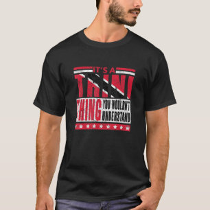 Camiseta Es Una Cosa Trinitense Que No Entiendes A Trinidad