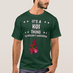 Camiseta Es una curiosa cita de Koi Thing Fish Kois Premium