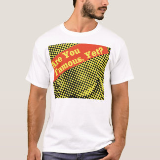 Camiseta ¿Es usted famoso, camisa?