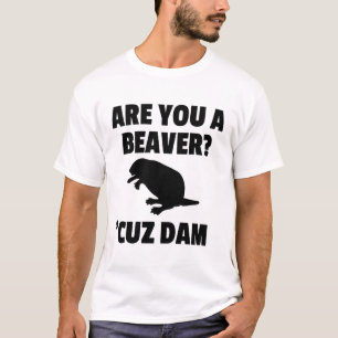CAMISETA ¿ES USTED UN CASTOR? 'CAMISETA DEL DAM DE CUZ