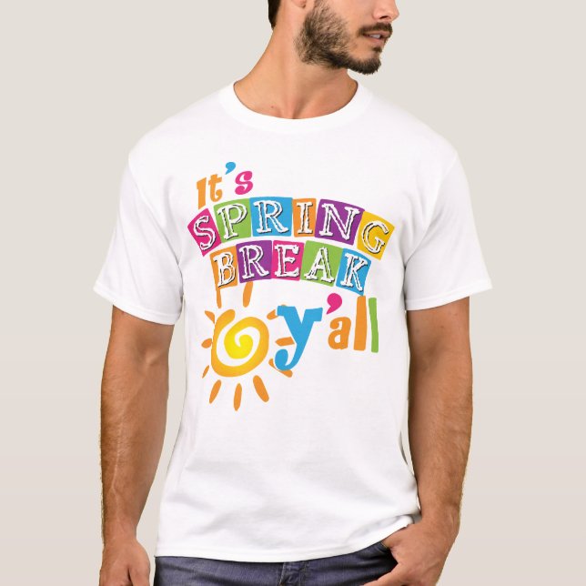 Camiseta Es vacaciones de primavera de la diversión usted (Anverso)