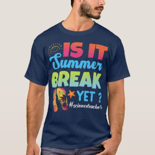 Camiseta ¿Es Verano El Último Día De La Educación Científic