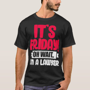 Camiseta Es viernes, oh espera
