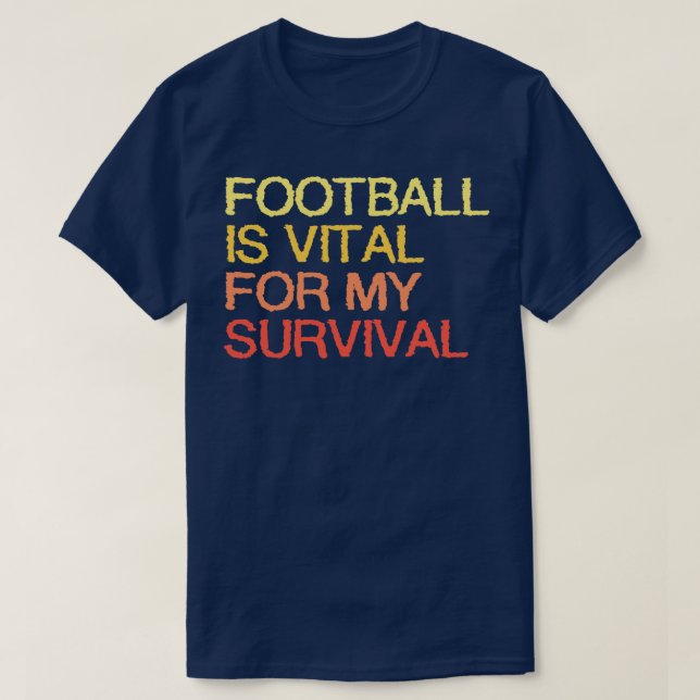 Camiseta Es Vital Para Mi Supervivencia (Diseño del anverso)