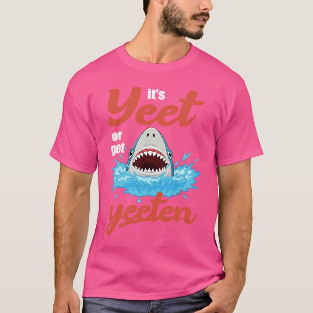 Camiseta Es Yeet o Que te Yeeteen Come o Que te Coman Chist (Anverso)