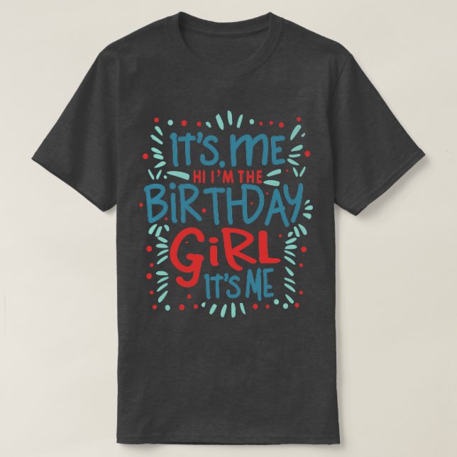 Camiseta es yo hola im el chica de cumpleaños soy yo (Diseño del anverso)