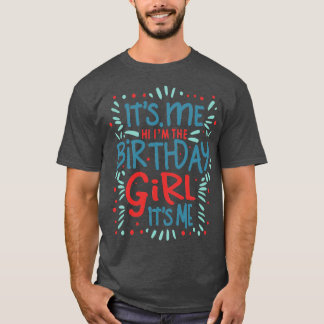 Camiseta es yo hola im el chica de cumpleaños soy yo