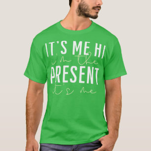Camiseta es yo hola yo soy el presente soy yo
