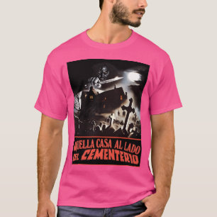 Camiseta Esa Casa Junto Al Cementerio