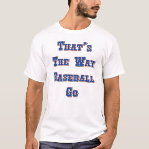 Camiseta Ésa es la manera que va el béisbol