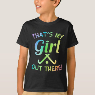 Camiseta Esa es mi chica jugadora de hockey sobre hierba