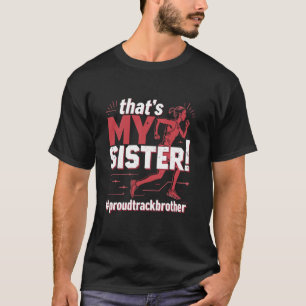 Camiseta Esa Es Mi Hermana De Atletismo Hermano De Atletism