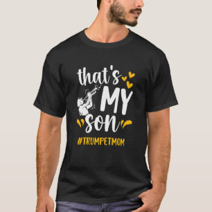 Camiseta Esa es mi hijo Trompeta Mamá de un trompetista Pol