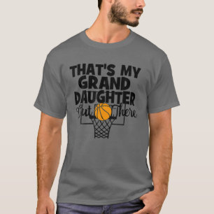Camiseta Esa es mi nieta ahí fuera Gran de Baloncesto