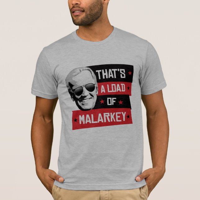 Camiseta Esa es una carga de Malarkey Biden 2020 (Anverso)