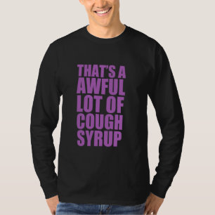 Camiseta Esa es una triste cantidad de la cita de jarabe pa