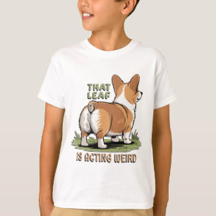 Camiseta Esa Hoja Está Actuando Raro