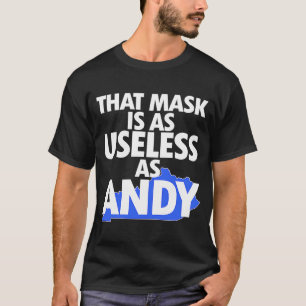 Camiseta Esa máscara es tan inútil como Andy