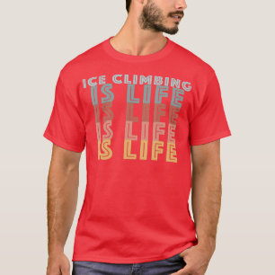 Camiseta Escalada De Hielo Es Palabras De Color Retro De La