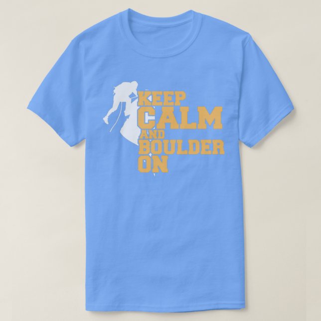 Camiseta Escalada de rocas Bouldering Mantén la calma y Bou (Diseño del anverso)