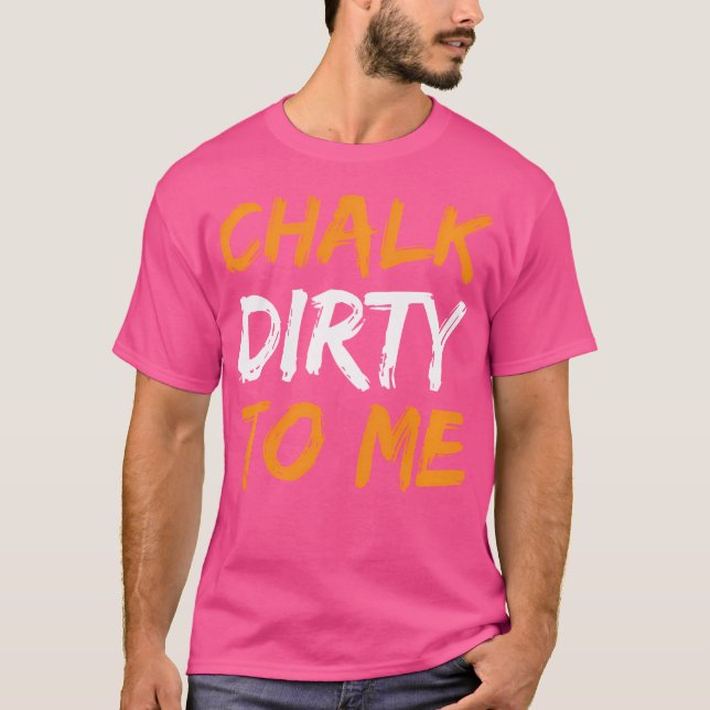 Camiseta Escalada divertida de Chalk Dirty (Anverso)