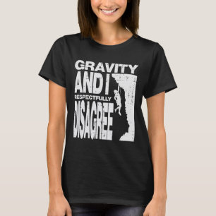 Camiseta Escalada Gravedad y No Estoy de Acuerdo Escalador 