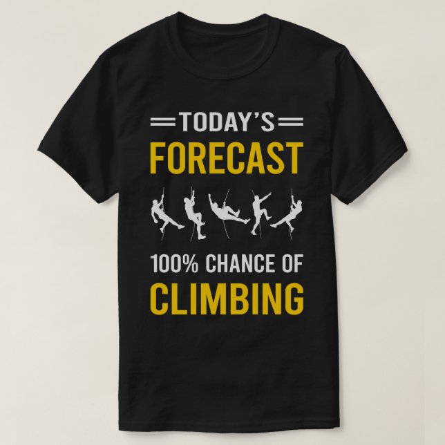 Camiseta Escalador de escalada de previsión de hoy (Diseño del anverso)