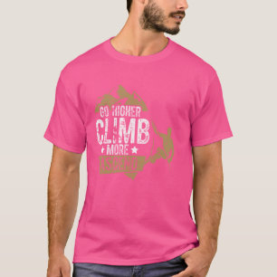 Camiseta Escalador De Roca Divertido Subir Montaña Subir Má