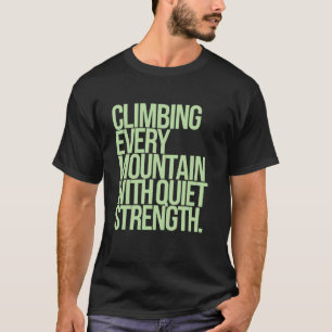 Camiseta Escalando Cada Montaña Con Fuerza Tranquila