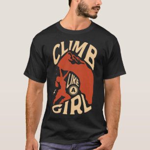 Camiseta Escalar Como Una Chica Para Un Escalador De Rocas