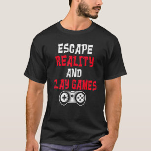Camiseta Escapar De La Realidad Y Jugar Al Juego 1