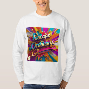 Camiseta "Escapar de lo ordinario"
