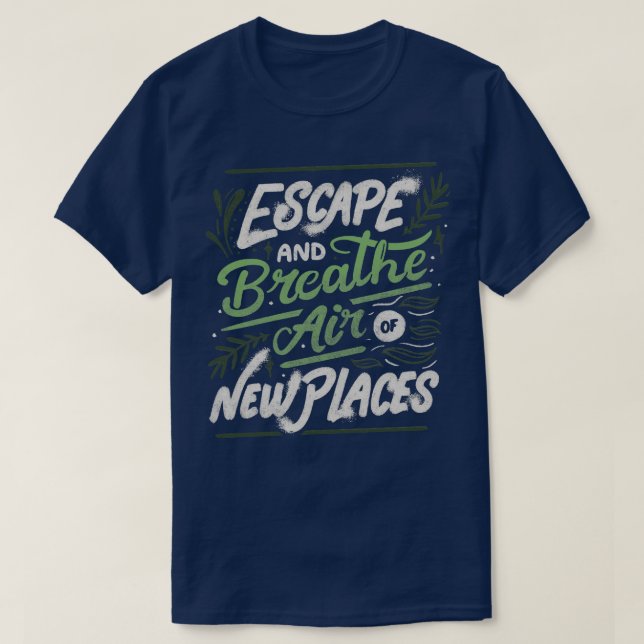 Camiseta Escapar y respirar aire de nuevos lugares por fuen (Diseño del anverso)